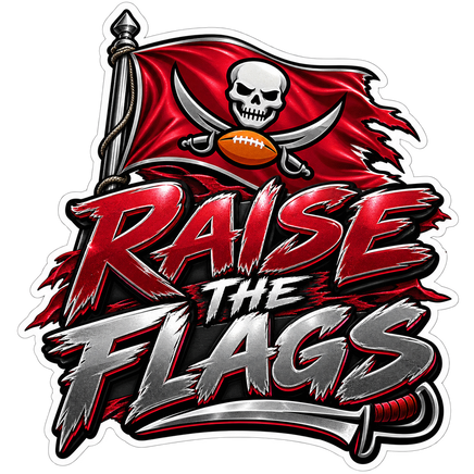Raise the Flags - Tampa Bay Buccaneers NFL Sticker - waterproof vinyl decal