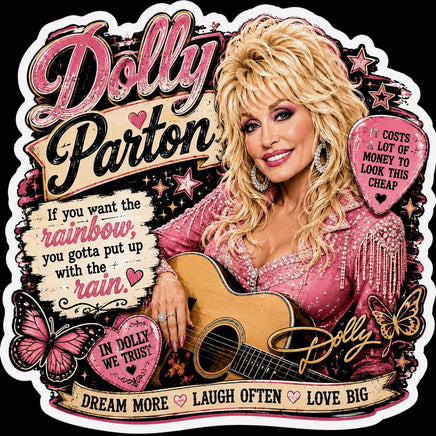 Dolly Parton sticker, in Dolly we trust, dream more laugh often love big