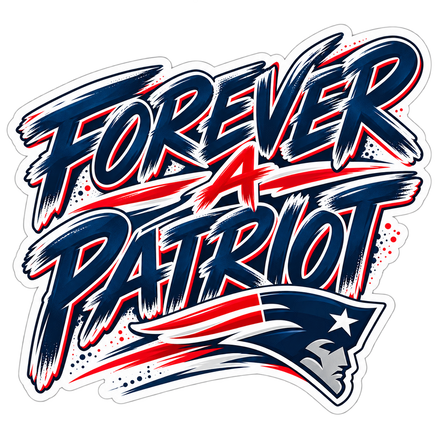 Forever A Patriot - New England Patriots NFL Sticker - waterproof vinyl decal