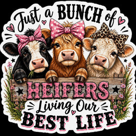 Just a bunch of heifers living our best life sticker with three cows in bows