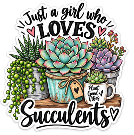 Just a girl who loves succulents sticker with potted succulents and Plant Good Vibes mug