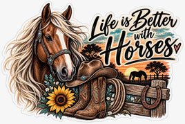 Life is better with horses sticker with horse, cowboy boots, hat and sunflower