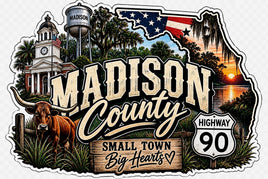 Madison County small town big hearts Highway 90 sticker with courthouse and water tower