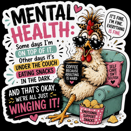 Mental health we're all just winging it chicken on couch with coffee sticker