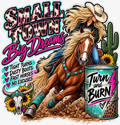Small town big dreams barrel racer turn and burn sticker