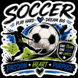 Soccer play hard dream big passion heart purpose sticker with player and ball