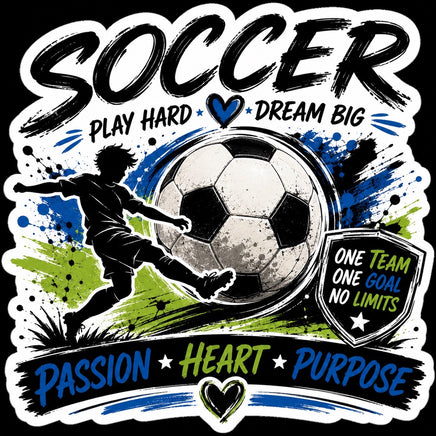 Soccer play hard dream big passion heart purpose sticker with player and ball