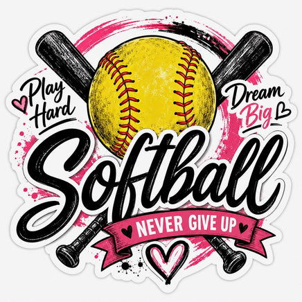 Softball play hard dream big never give up sticker with bats and ball