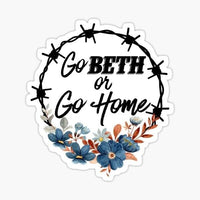 
              Go Home Beth  - Yellowstone - Sticker
            