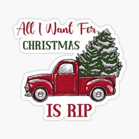 
              All I Want for Christmas is RIP - Sticker
            