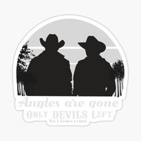 
              Angels are Gone Only Devils Left - Yellowstone - Sticker
            