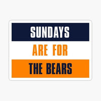 
              Sundays are for The Bears - Chicago Bears- NFL Football
            