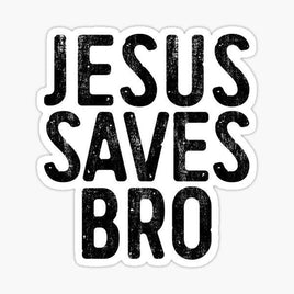 Jesus Saves Bro - Bible - Religious - Stickers - Decals