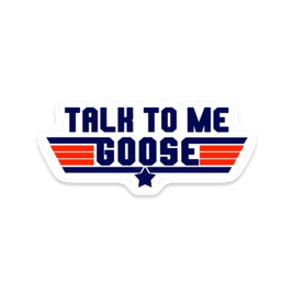 Top Gun - Talk to Me Goose