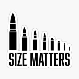 Size Matters Ammo Sticker - waterproof vinyl decal